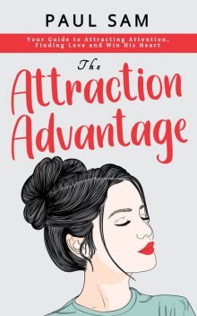 The Attraction Advantage, Sam Paul