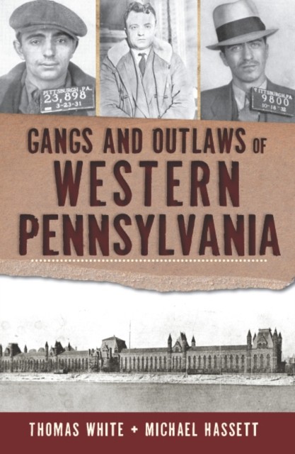 Gangs and Outlaws of Western Pennsylvania, Thomas White