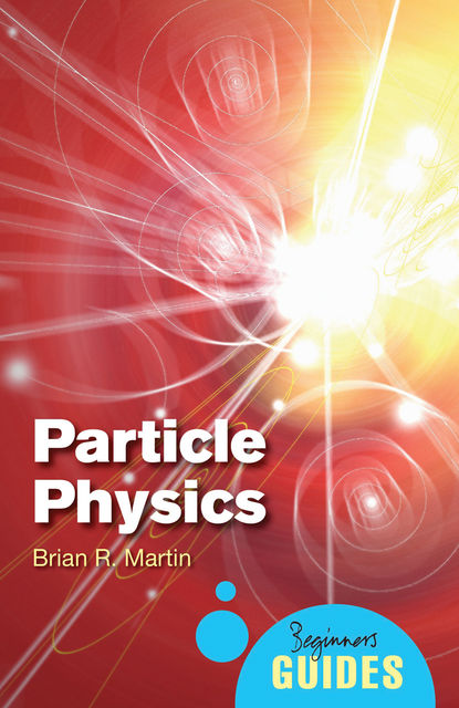 Particle Physics, Brian Martin