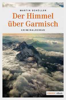 Der Himmel über Garmisch, Martin Schüller