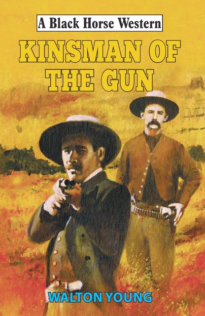 Kinsman of the Gun, Walton Young