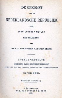 De opkomst van de Nederlandsche Republiek. Deel 9 (herziene vertaling), J.L. Motley