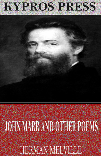 John Marr and Other Poems, Herman Melville