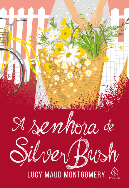 A senhora de Silver Bush, Lucy Maud Montgomery