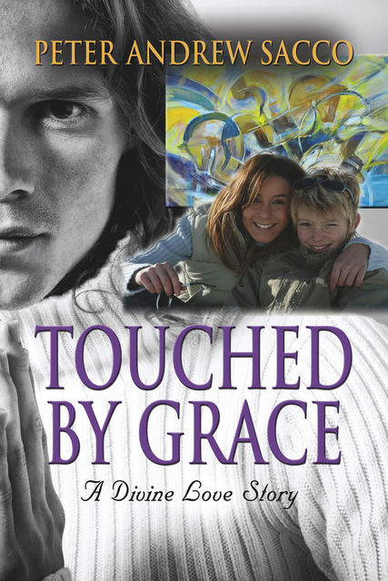 Touched by Grace, Peter Sacco