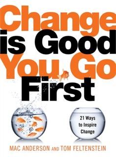 Change Is Good…You Go First, Mac Anderson