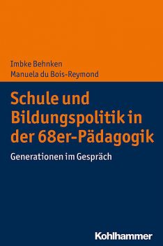 Schule und Bildungspolitik in der 68er-Pädagogik, Imbke Behnken, Manuela du Bois-Reymond