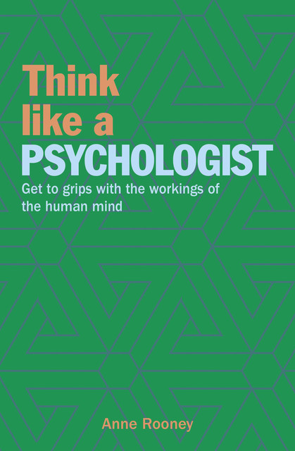 Think Like a Psychologist, Anne Rooney