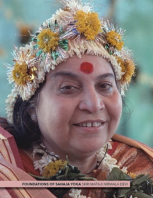 Foundations Sahaja Yoga, Shri Mataji Nirmala Devi