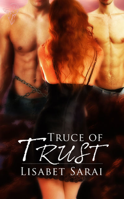Truce of Trust, Lisabet Sarai