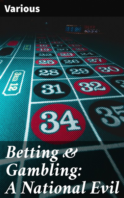 Betting & Gambling: A National Evil, Various