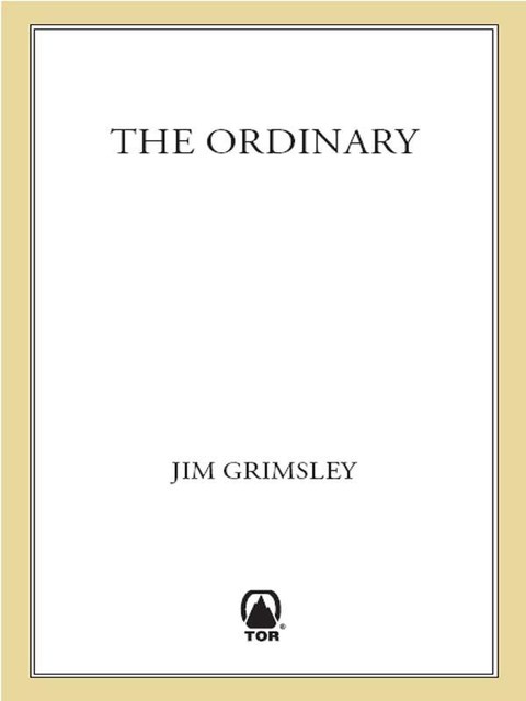 The Ordinary, Jim Grimsley