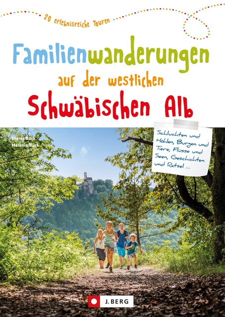 Familienwanderungen auf der westlichen Schwäbischen Alb, Dieter Buck, Melanie Buck