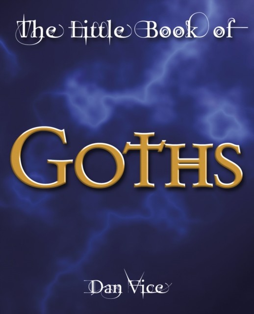 The Little Book of Goths, Dan Vice