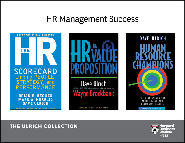 Human Resources Management Success: The Ulrich Collection (3 Books), Dave Ulrich, Brian Becker, Mark Huselid, Wayne Brockbank
