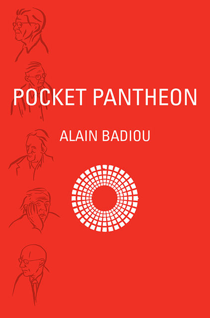 Pocket Pantheon, Alain Badiou