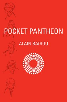Pocket Pantheon, Alain Badiou