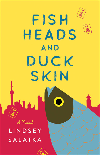 Fish Heads and Duck Skin, Lindsey Salatka