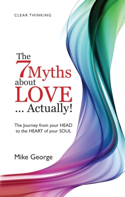 7 Myths About Love Actually: The Journey, Mike George