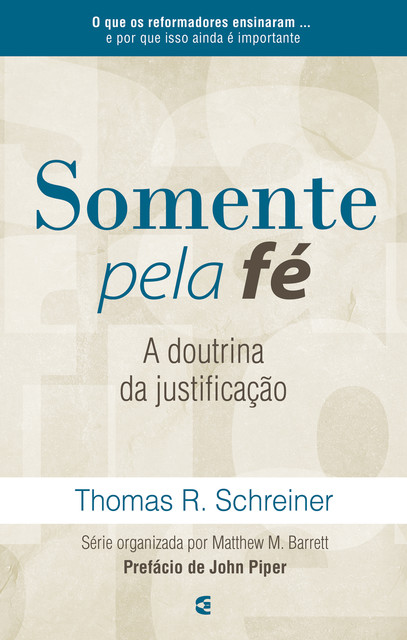 Somente pela fé, Matthew Barrett, Thomas R. Schreiner