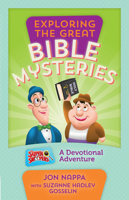 Exploring the Great Bible Mysteries, Jon Nappa, Suzanne Hadley Gosselin
