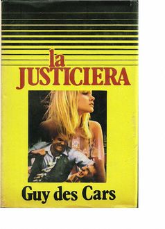 La Justiciera, Guy Des Cars