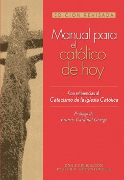 Manual para el católico de hoy, Una Publicacion Pastoral Redentorista