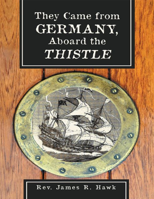 They Came from Germany, Aboard the Thistle, Rev. James R. Hawk