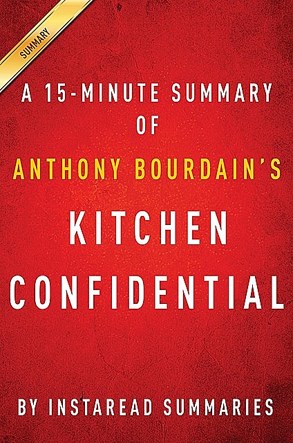 Summary of Kitchen Confidential, Instaread Summaries