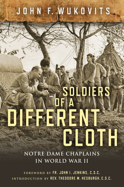 Soldiers of a Different Cloth, John F. Wukovits