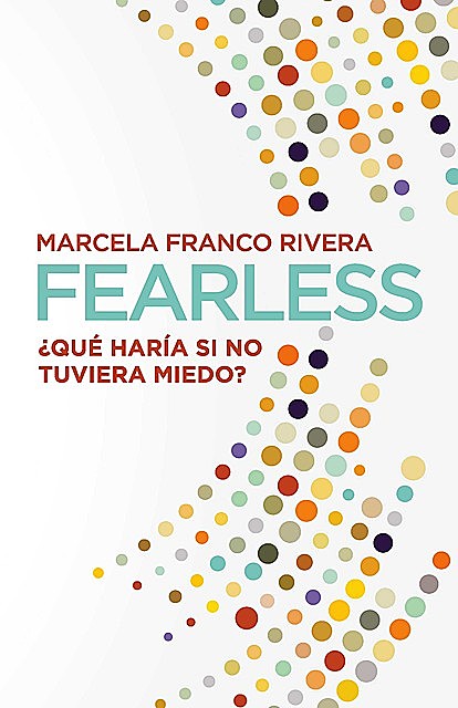 Fearless, Marcela Franco Rivera