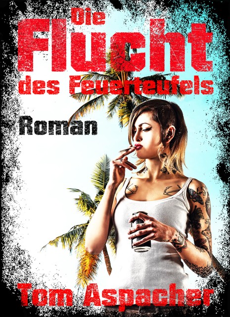 Die Flucht des Feuerteufels, Tom Aspacher