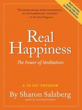 Real Happiness: The Power of Meditation, Sharon Salzberg