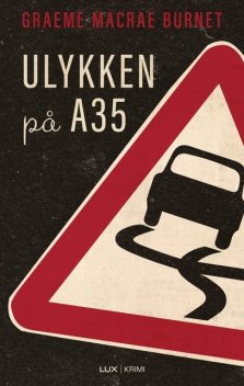 Ulykken på A35, Graeme Macrae Burnet