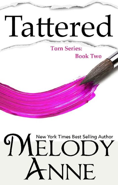 Tattered (Torn Series, Book 2), Melody Anne