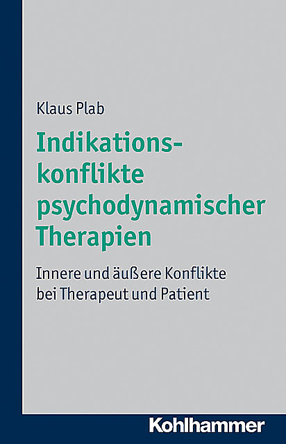 Indikationskonflikte psychodynamischer Therapien, Klaus Plab