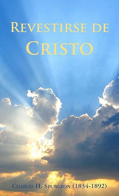 Revestirse de Cristo, Charles H.Spurgeon