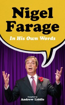 Nigel Farage in His Own Words, Andrew Liddle