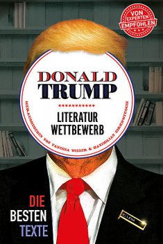 Donald Trump Literaturwettbewerb, Vanessa Wieser, amp, Maximilian Zirkowitsch