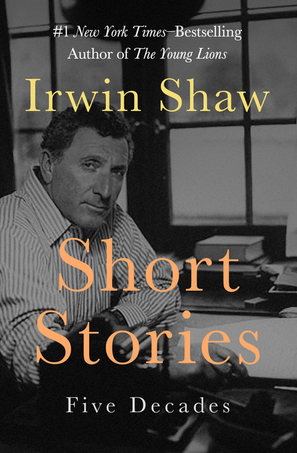 Short Stories, Irwin Shaw