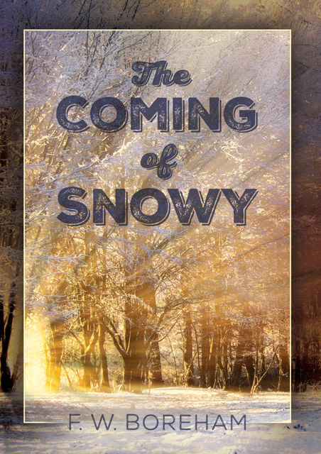 The Coming of Snowy, J.W. Boreham