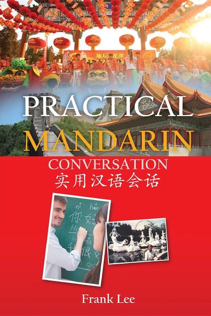 Practical Mandarin Conversation, Frank Lee