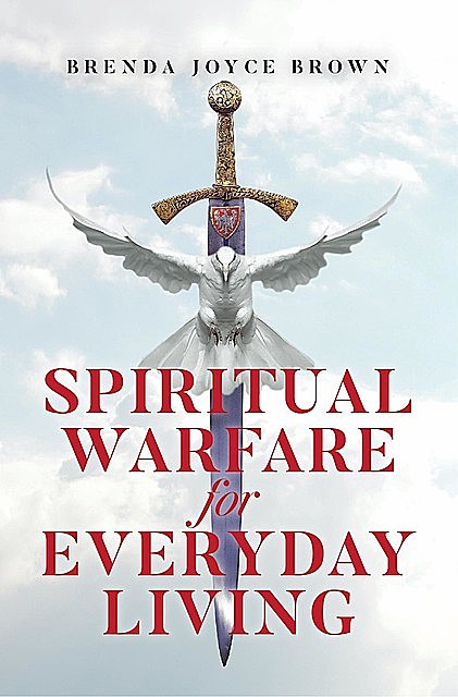 Spiritual Warfare for Everyday Living, Brenda Brown