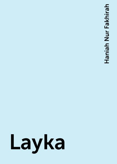 Layka, Haniah Nur Fakhirah