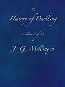The History of Duelling (Volume 2 of 2), J.G. Millingen