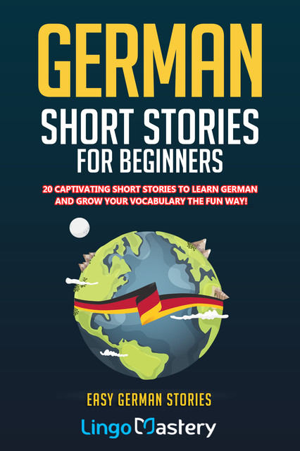 German Short Stories For Beginners, Lingo Mastery