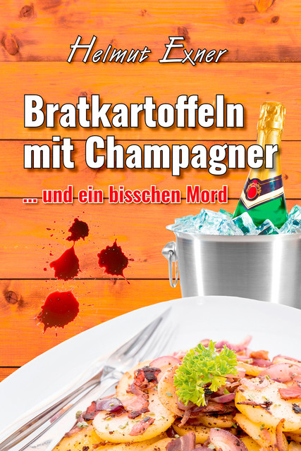 Bratkartoffeln mit Champagner, Helmut Exner