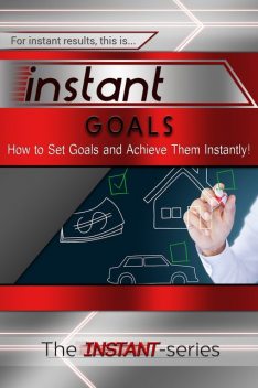 Instant Goals, INSTANT Series