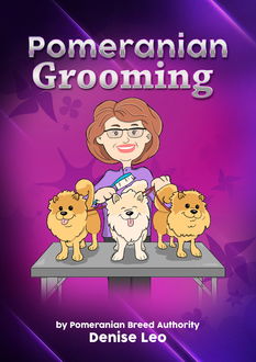 Pomeranian Grooming, Denise Leo