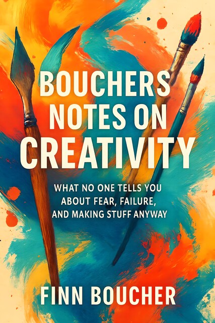 Bouchers Notes on Creativity, Finn Boucher